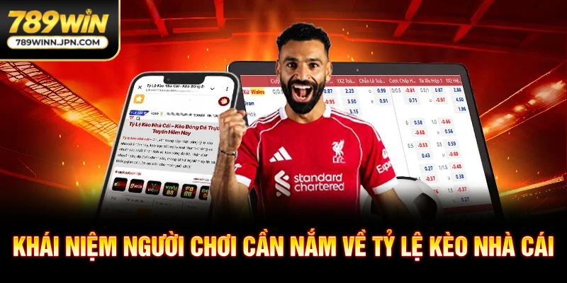 Khái niệm người chơi cần nắm về tỷ lệ kèo nhà cái