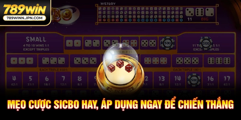 Mẹo cược Sicbo hay, áp dụng ngay để chiến thắng