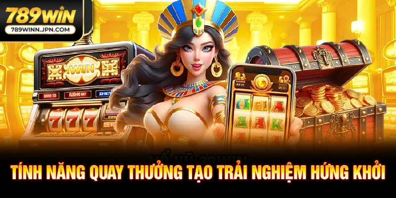 Tính năng quay thưởng tạo trải nghiệm hứng khởi